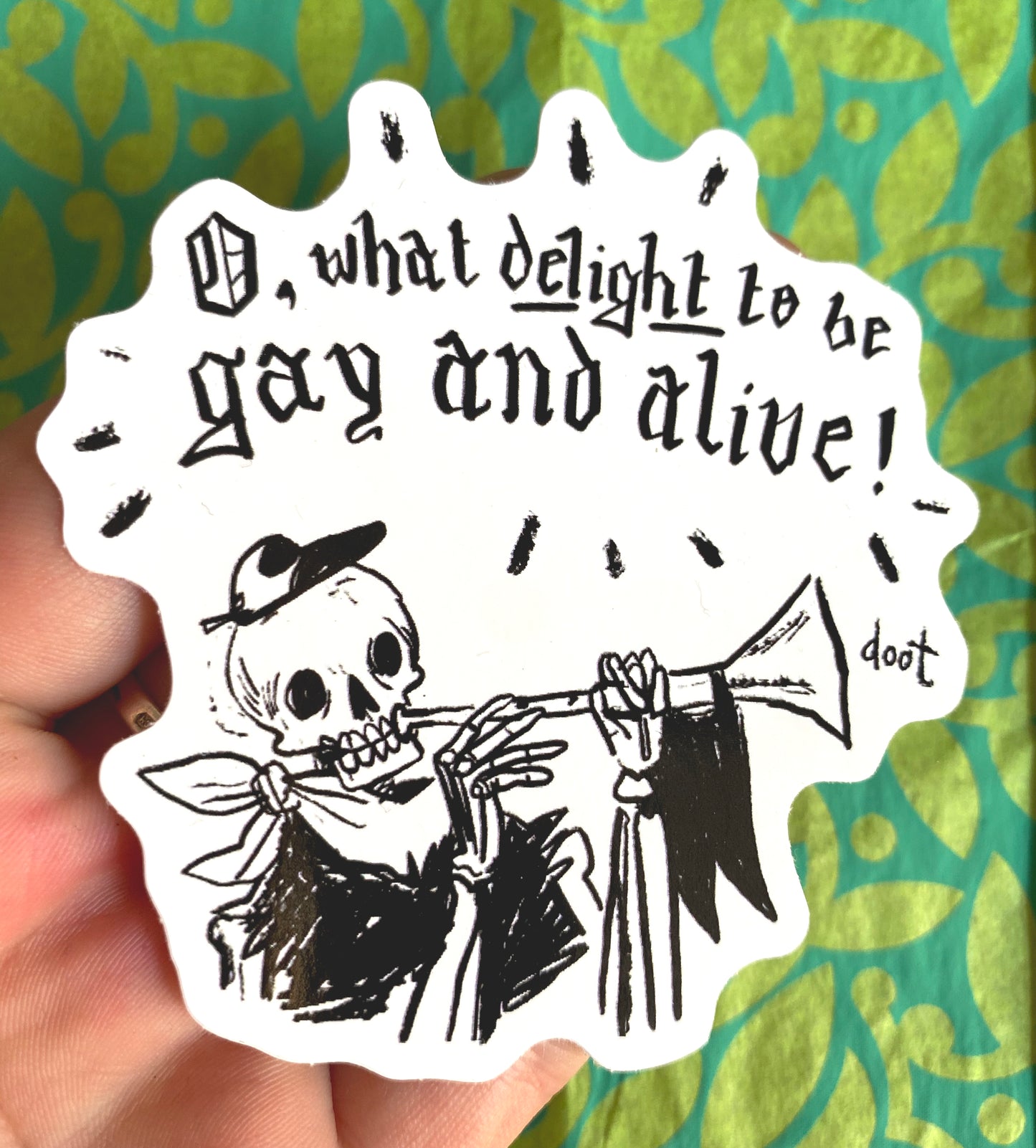 O, what delight to be gay and alive! Sticker